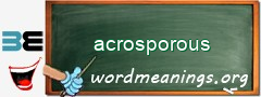 WordMeaning blackboard for acrosporous